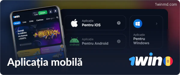 Aplicația mobilă 1win Moldova pentru dispozitivele Android și iOS