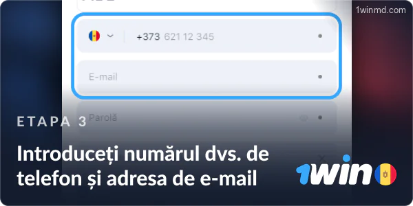 Introduceți atât numărul de telefon mobil, cât și adresa de email în formularul de înregistrare de pe 1win.